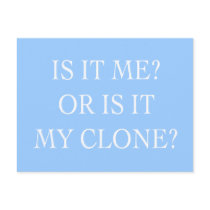 Is it me or is it my Clone gifts postcards by Funny_Gifts Is it me or is it my Clone gifts postcards