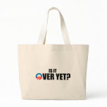 IS IT OVER YET CANVAS BAG