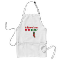 Is it too late to be good? apron