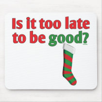 Is it too late to be good? mousepads by JMGNole Is it too late to be good? mousepads