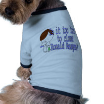 Is it too late to clone Ronald Reagan? Doggie T-shirt