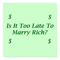 Is It Too Late To Marry Rich? posters