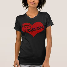   is my Valentine Shirt