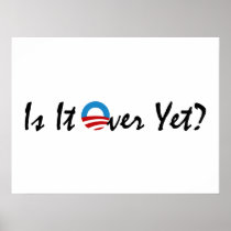 Is Obama Over Yet Poster