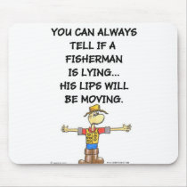 IS THE FISHERMAN LYING? mousepads by cabinfeverdavid IS THE FISHERMAN LYING? mousepads