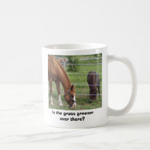 Is the grass greener over there? coffee mugs