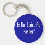 Is The Swine Flu Kosher? Keychains