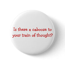 Is there a caboose to your train of thought? buttons