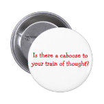 Is there a caboose to your train of thought? pins