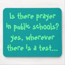 Is there prayerin public schools? yes, wherever th mousepads
