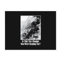 Is This The Change You Were Hoping For? postcards by RightWingGifts Is This The Change You Were Hoping For? postcards