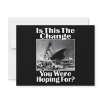 Is This The Change You Were Hoping For? v2 invitations by RightWingGifts Is This The Change You Were Hoping For? v2 invitations