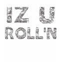 Is You Roll'n t-shirts by HarvickDesigns Is You Roll'n t-shirts
