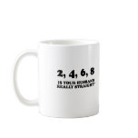IS YOUR HUSBAND REALLY STRAIGHT? COFFEE MUGS