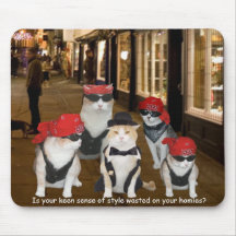 Is your keen sense of style wasted on your homies? mousepad