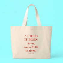 Isaiah9: 6-7 "A Child is born to us..." bags by Artists4God Isaiah9: 6-7 "A Child is born to us..." bags