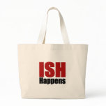 Ish Happens Tote Bag