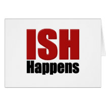 Ish Happens Greeting Cards