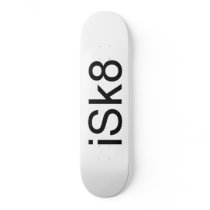 iSk8. skateboards by LatinoTimeShirts iSk8. skateboards