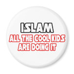 Islam...Cool Kids magnets