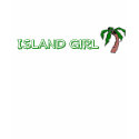 Island Girl t-shirts by tanninggirl Island Girl t-shirts