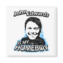 ismyhomeboy - John Edwards magnets by ismyhomeboy ismyhomeboy - John Edwards magnets