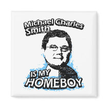 ismyhomeboy - Michael Charles Smith magnets
