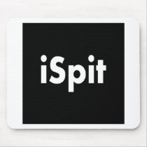 iSpit mousepads by tomrent iSpit mousepads
