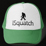 iSquatch Trucker Hat