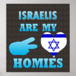 Israelis are my Homies posters