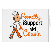 iSupport 1 SFT Leukemia MS Kidney Cancer COUSIN Greeting Card
