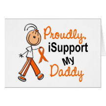iSupport 1 SFT Leukemia MS Kidney Cancer DADDY Greeting Cards