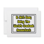 It Aint' Easy...World's Greatest Accountant Custom Announcements