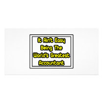 It Aint' Easy...World's Greatest Accountant photo cards
