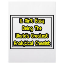 It Aint' Easy..World's Greatest Analytical Chemist letterhead