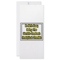 It Aint' Easy..World's Greatest Analytical Chemist rack cards
