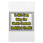 It Aint' Easy..World's Greatest Analytical Chemist Stationery Design