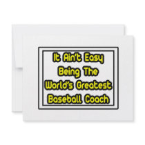 It Aint' Easy...World's Greatest Baseball Coach invitations