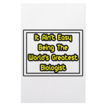 It Aint' Easy...World's Greatest Biologist Stationery