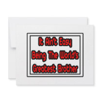 It Aint' Easy...World's Greatest Brother invitations
