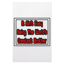 It Aint' Easy...World's Greatest Brother stationery