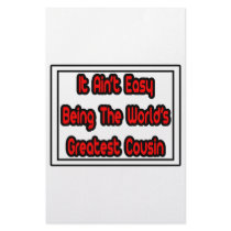 It Aint' Easy...World's Greatest Cousin Customized Stationery