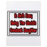It Aint' Easy...World's Greatest Daughter Personalized Flyer
