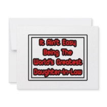 It Aint' Easy...World's Greatest Daughter-In-Law invitations by Daughter_In_Law It Aint' Easy...World's Greatest Daughter-In-Law invitations