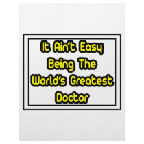 It Aint' Easy...World's Greatest Doctor letterhead