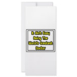 It Aint' Easy...World's Greatest Doctor rack cards