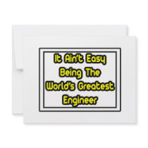It Aint' Easy...World's Greatest Engineer invitations by engineershirts It Aint' Easy...World's Greatest Engineer invitations