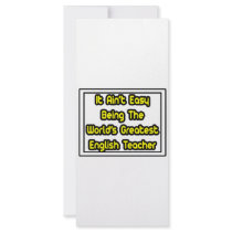 It Aint' Easy...World's Greatest English Teacher rack cards by englishteachershirts It Aint' Easy...World's Greatest English Teacher rack cards