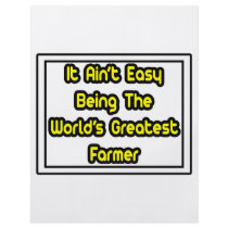 It Aint' Easy...World's Greatest Farmer flyers by Farmer_Shirts It Aint' Easy...World's Greatest Farmer flyers
