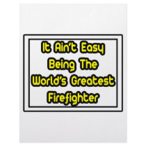 It Aint' Easy...World's Greatest Firefighter letterhead
